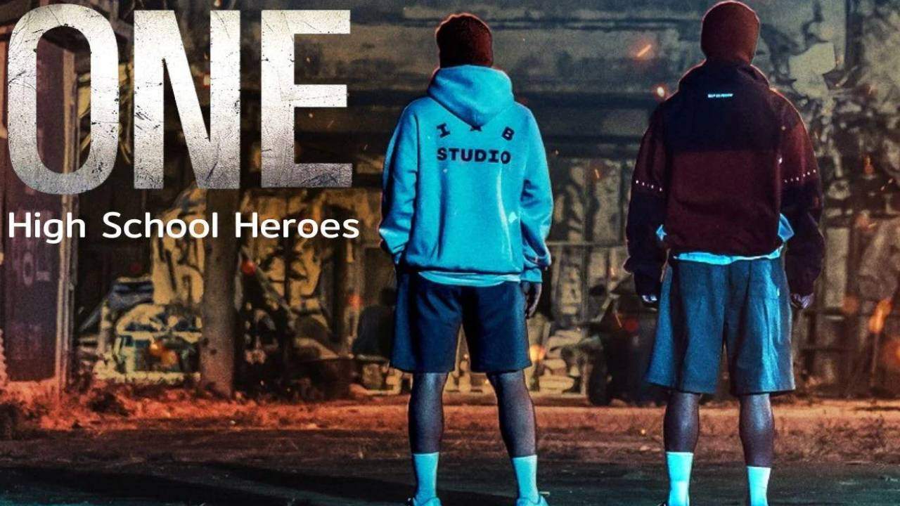 ONE: High School Heroes (ซับไทย) - 2025