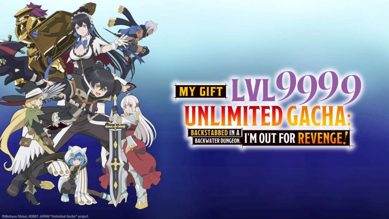 My Gift Lvl 9999 Unlimited Gacha - ผมถูกเพื่อนที่เชื่อใจหลอกไปฆ่า เลยใช้กิฟต์สุ่มกาชาพาพวกพ้องเลเวล 9999 กลับมาล้างแค้น (ซับไทย) - 2025