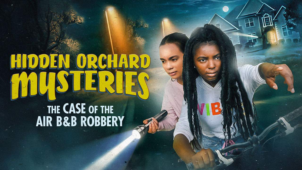 Hidden Orchard Mysteries: The Case of the Air B and B Robbery - 2020